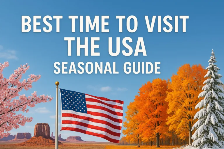 Best Time to Visit the USA: Seasonal Guide